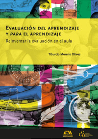Image of Evaluación del aprendizaje y para el aprendizaje : reinventar la evaluación en el aula