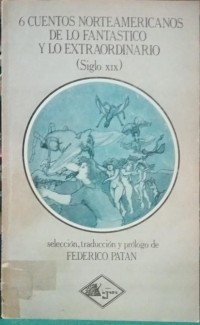 Image of 6 cuentos norteamericanos de lo fantastico y lo extraordinario : Siglo XIX