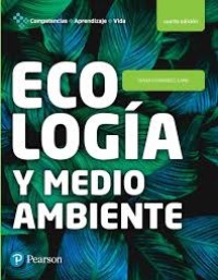 Image of Ecología y medio ambiente : competencias, aprendizaje, vida