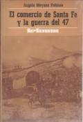 El comercio de Santa Fe y la Guerra del '47
