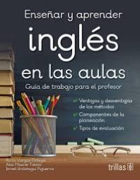 Image of Enseñar y aprender inglés en las aulas : guía de trabajo para el profesor