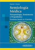 Semiologia médica : fisiopatología, semiotecnia y propedéutica : enseñanza-aprendizaje centrada en la persona