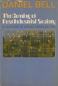 Image of The coming of post-industrial society : a venture in social forecasting