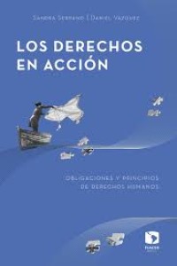 Image of Los derechos en acción : obligaciones y principios de derechos humanos