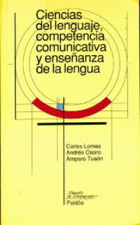 Image of Ciencias del lenguaje competencia comunicativa y enseñanza de la lengua 