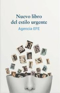 Nuevo libro del estilo urgente : agencia EFE
