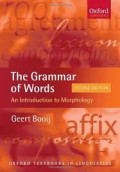 The grammar of words : an introduction to linguistic morphology
