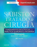Sabiston. tratado de cirugía : fundamentos biológicos de la práctica quirúrgica moderna