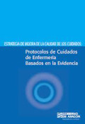 Estrategia de mejora de la calidad de los cuidados : Protocolos de cuidados de enfermería basados en la evidencia