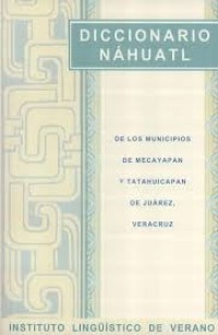 Image of Diccionario náhuatl de los municipios de Mecayapan y Tatahuicapan de Juárez, Veracruz