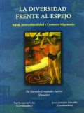 La diversidad frente al espejo : salud, interculturalidad y contexto migratorio
