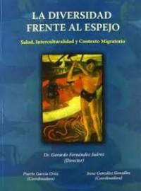 Image of La diversidad frente al espejo : salud, interculturalidad y contexto migratorio