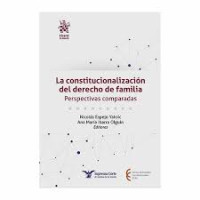 Image of La constitucionalización del derecho de familia : perspectivas comparadas