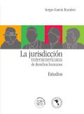 La jurisdicción interamericana de derechos humanos (estudios)