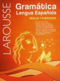 Image of Larousse gramática de la lengua española : reglas y ejercicios
