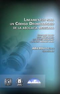 Lineamientos para un código deontológico de la abogacía mexicana