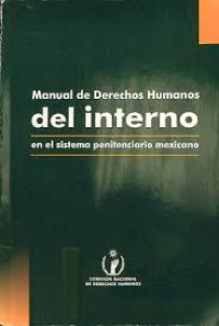 Image of Manual de derechos humanos del interno en el sistema penitenciario mexicano