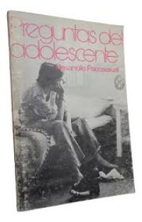 Image of Preguntas del adolescente : en su desarrollo psico-sexual