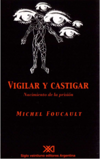 Image of Vigilar y castigar : nacimiento de la prisión